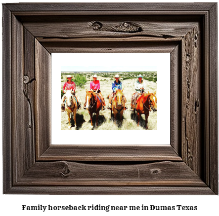 family horseback riding near me in Dumas, Texas